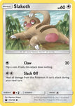 Pokemon TCG - CELESTIAL STORM - 113/168 - SLAKOTH - Common